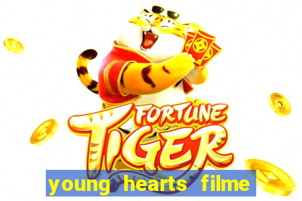 young hearts filme completo dublado